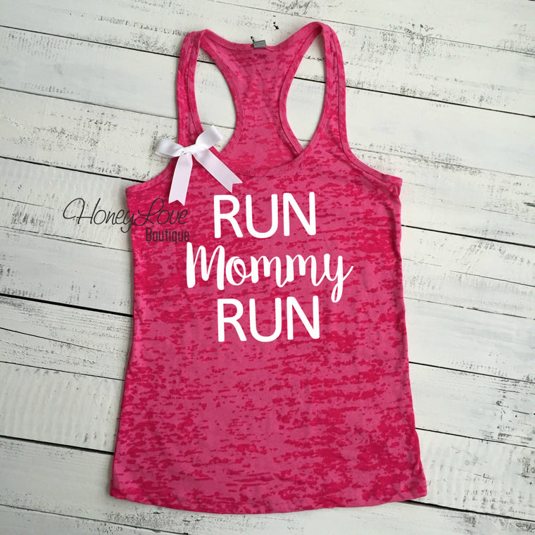 Run Mommy Run - HoneyLoveBoutique