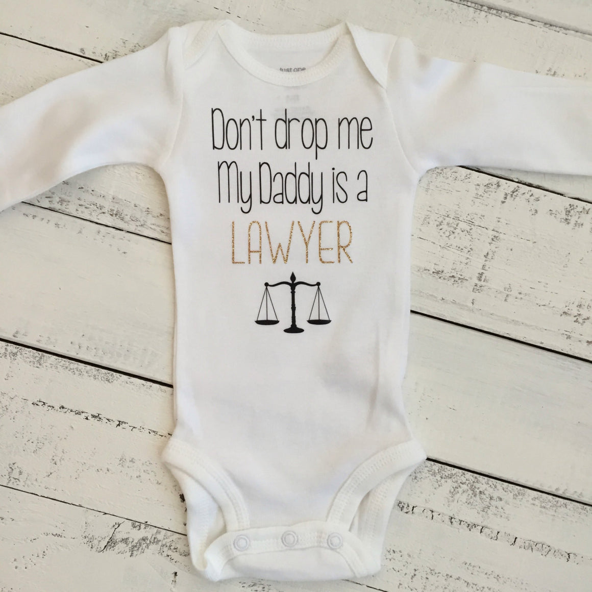 Don't drop me My Daddy is a LAWYER - gold glitter and black - HoneyLoveBoutique